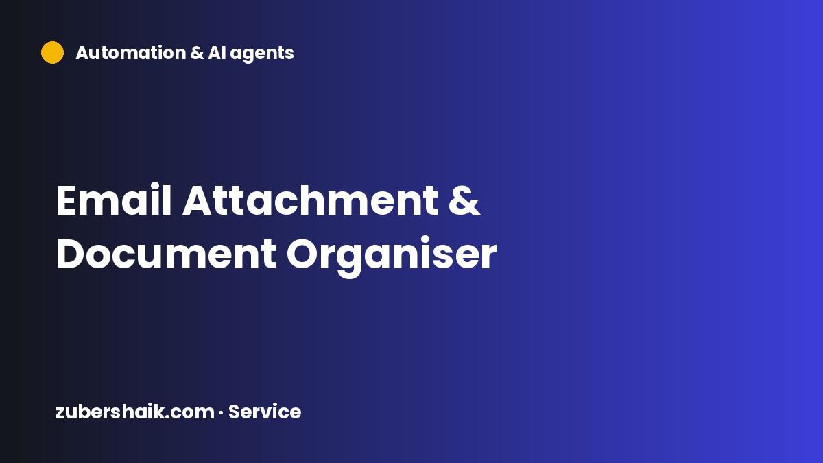 Email Attachment & Document Organiser by Zuber Shaik