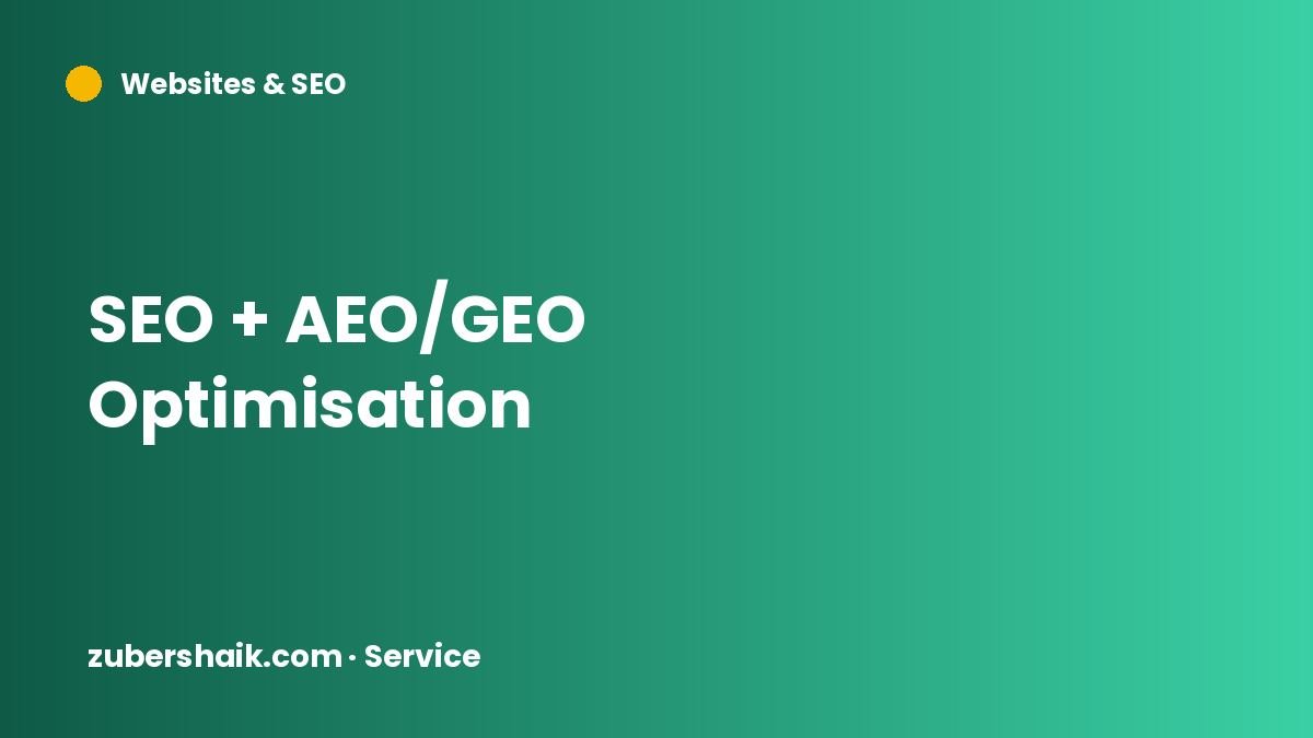 SEO + AEO/GEO Optimisation by Zuber Shaik